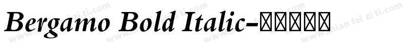 Bergamo Bold Italic字体转换